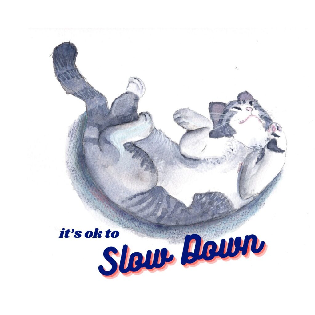 Work with Me it’s ok to slow down (2)